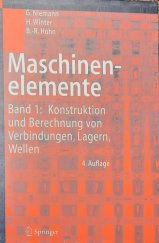 kniha Maschinenelemente Band 1 Konstruktion und Berechnung von Verbindungen, Lagern, Wellen, Springer 2005