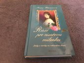 kniha Růže pro císařovu milenku lásky a intriky na rakouském dvoře, MOBA 2012