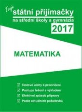 kniha Tvoje státní přijímačky ....Matematika  2017, Gaudetop 2016