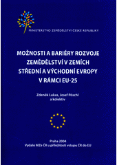 kniha Možnosti a bariery [sic] rozvoje zemědělství v zemích střední a východní Evropy v rámci EU-25, Ministerstvo zemědělství České republiky 2004