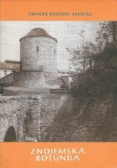 kniha Znojemská rotunda národní kulturní památka, Kraj. středisko st. památkové péče a ochrany přírody 1967