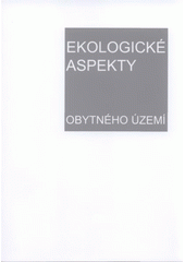 kniha Ekologické aspekty obytného území, Vysoké učení technické, Fakulta architektury 2008