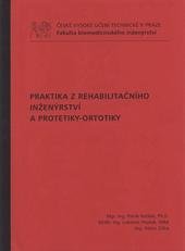 kniha Praktika z rehabilitačního inženýrství a protetiky-ortotiky, ČVUT 2011