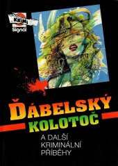 kniha Ďábelský kolotoč a další kriminální příběhy, Magnet-Press 1994