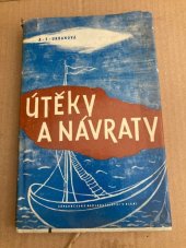 kniha Útěky a návraty Kniha o mládí Václava Brožíka, Západočeské nakladatelství 1965