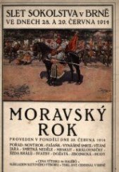 kniha Slet sokolstva v Brně ve dnech 28. a 29. června 1914 Moravský rok provedený v pondělí 29. června 1914, Sletový výbor 1914