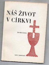 kniha Náš život v církvi, Ústřední církevní nakladatelství 1977