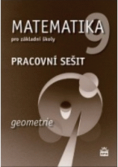 kniha Matematika 9 pro ZŠ Geometrie - Pracovní sešit, SPN 2010