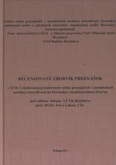 kniha Recenzovaný zborník prednášok z XVII. Celoslovenskej konferencie sestier, pracujúcich v zariadeniach sociálnej starostlivosti na Slovensku, s medzinárodnou účasťou Bratislava, 12.12.2008, Tribun EU 2009