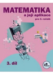 kniha Matematika a její aplikace 3. ročník, Prodos 2007
