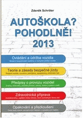 kniha Autoškola? Pohodlně! 2013, Agentura Schröter 2013