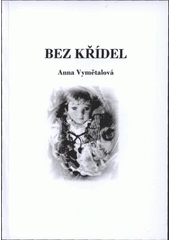 kniha Bez křídel, Tribun EU 2008