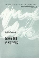 kniha Bytový trh na Slovensku = Housing market in Slovakia : teze habilitační práce v oboru Management stavebnictví, VUTIUM 2009