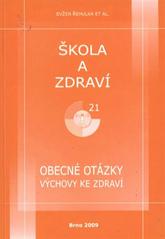 kniha Škola a zdraví pro 21. století, 2009 obecné otázky výchovy ke zdraví, Masarykova univerzita 2009