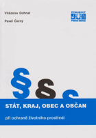 kniha Stát, kraj‚ obec a občan při ochraně životního prostředí., Ekologický právní servis 2003