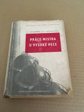 kniha Práce mistra u vysoké pece Určeno pro techn. kádry hutnické, Průmyslové vydavatelství 1952