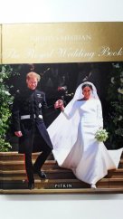 kniha Harry & Meghan The Royal Wedding Book, Pitkin Publishing 2018