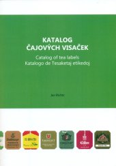 kniha Katalog čajových visaček Catalog of tea labels - Katalogo de Tesaketaj etikedoj , Jan Richtr 2022