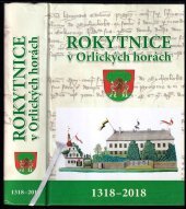 kniha Rokytnice v Orlických horách 1318 - 2018, Město Rokytnice v Orlických horách 2018