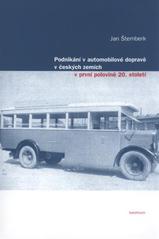 kniha Podnikání v automobilové dopravě v českých zemích v první polovině 20. století, Karolinum  2010