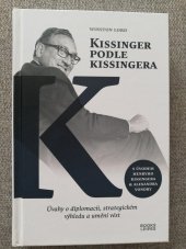 kniha Kissinger podle Kissingera  Úvahy o diplomacii, strategickém výhledu a umění vést , Books & Pipes 2021