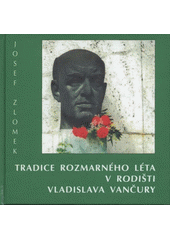 kniha Tradice Rozmarného léta v rodišti Vladislava Vančury, Sdružení Vladislava Vančury ve spolupráci s Obecním úřadem 2008