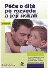 kniha Péče o dítě po rozvodu a její úskalí, Grada 2012