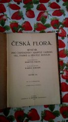 kniha Česká flora Měsíčník pro zahradníky majitele zahrad, vill, parků a přátelé rostlin, A. Reinwart 1913