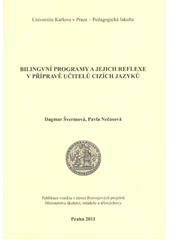 kniha Bilingvní programy a jejich reflexe v přípravě učitelů cizích jazyků, Univerzita Karlova, Pedagogická fakulta 2011