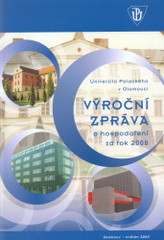 kniha Výroční zpráva o hospodaření za rok 2008, Univerzita Palackého v Olomouci 2009