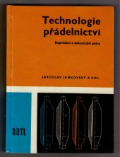 kniha Technologie přádelnictví Dopřádání a dokončující práce : Učební text pro 4. roč. studijního oboru přádelnictví, SNTL 1970