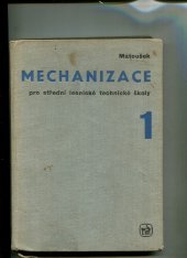 kniha Mechanizace pro střední lesnické technické školy. 1. [díl], SZN 1968