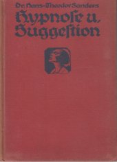 kniha Hypnose und Suggestion  ein Überblick über den modernen Hypnotismus und die Suggestion und ihre praktische Bedeutung, Kosmos, Gesellschaft der Naturfreunde 1921