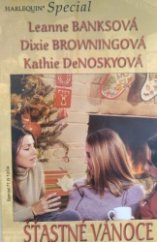 kniha Šťastné Vánoce U vánočního stromku / Štědrovečerní setkání / Novoroční nadělení, Harlequin 2004