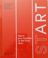 kniha StArt Sport as a Symbol in the Fine Arts, Arbor vitae 2016