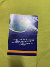 kniha Vybrané kapitoly ze základů hygieny, epidemiologie, mikrobiologie a imunologie v bodech, JKA s.r.o České Budějovice 2017