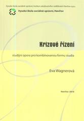 kniha Krizové řízení studijní opora pro kombinovanou formu studia, Vysoká škola sociálně-správní, Institut celoživotního vzdělávání 2010