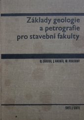 kniha Základy geologie a petrografie pro stavební fakulty Celost. učebnice pro vys. školy, SNTL 1965