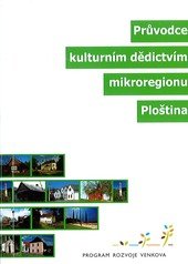 kniha Průvodce kulturním dědictvím mikroregionu Ploština, Sdružení obcí mikroregionu Ploština 2010