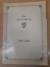 kniha Dolní Bečva obec pod Radhošťem, Obec Dolní Bečva 2002