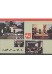 kniha Výroční zpráva 2007 - CpKP střední Čechy, Centrum pro komunitní práci, CpKP střední Čechy 2008