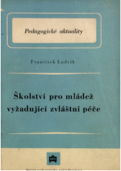 kniha Školství pro mládež vyžadující zvláštní péče, SPN 1954