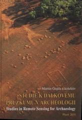 kniha Studie k dálkovému průzkumu v archeologii = Studies in remote sensing for archaeology, Katedra archeologie Fakulty filozofické, Západočeská univerzita v Plzni 2010