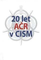 kniha 20 let AČR v CISM, Ministerstvo obrany 2011