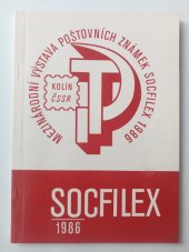 kniha Katalog mezinárodní výstavy poštovních známek  SOCFILEX 1986 Kolín , Svaz československých filatelistů 1986