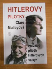 kniha Hitlerovy pilotky  Pravdivý příběh Hitlerových valkýr, Naše vojsko 2018