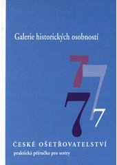 kniha České ošetřovatelství 7. - Galerie historických osobností, Institut pro další vzdělávání pracovníků ve zdravotnictví 2001