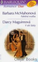 kniha Falešná svatba V síti lásky, Harlequin 2003