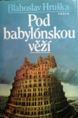 kniha Pod babylónskou věží, Práce 1987