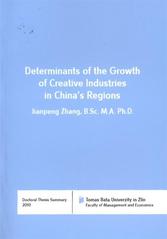 kniha Determinants of the growth of creative industries in China's regions = Determinanty růstu kreativního průmyslu v Čínských regionech : doctoral thesis summary, Univerzita Tomáše Bati ve Zlíně 2011